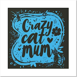 Crazy cat mum - cat lover Posters and Art